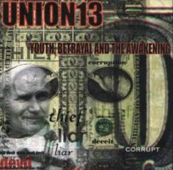 Union13 : Youth, Betrayal and the Awakening